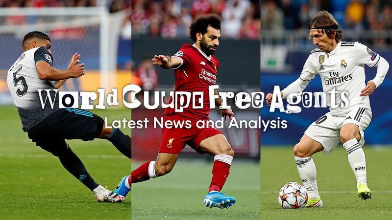 Os agentes livres da Copa do Mundo à procura de novo clube Os agentes livres da Copa do Mundo à procura de novo clube
